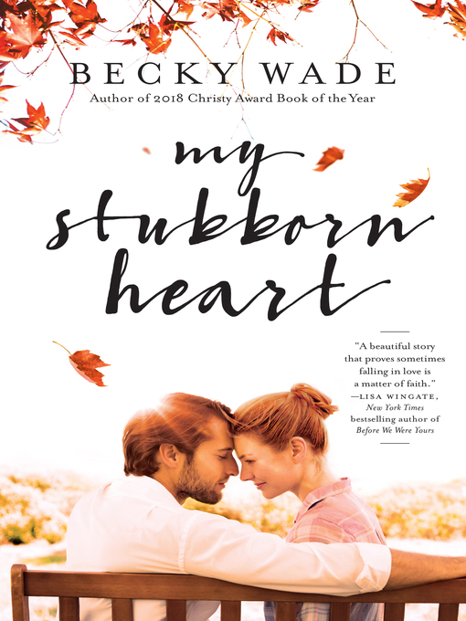 Title details for My Stubborn Heart by Becky Wade - Wait list